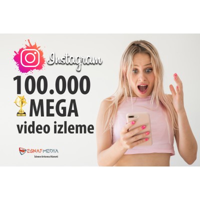 İnstagram 100.000 Video Görüntüleme Arttırma